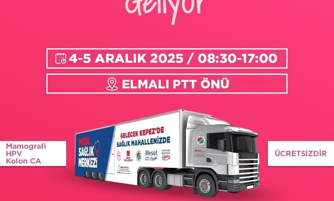 Kepez Belediyesi, Mobil Sağlık Merkezi ile 4-5 Aralık 2025 tarihlerinde