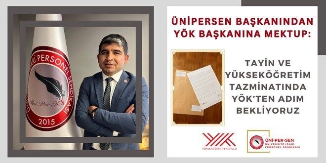 ÜNİPERSEN Genel Başkanı İbrahim Güzel, YÖK'e üniversitelerdeki idari personelin sorunlarını