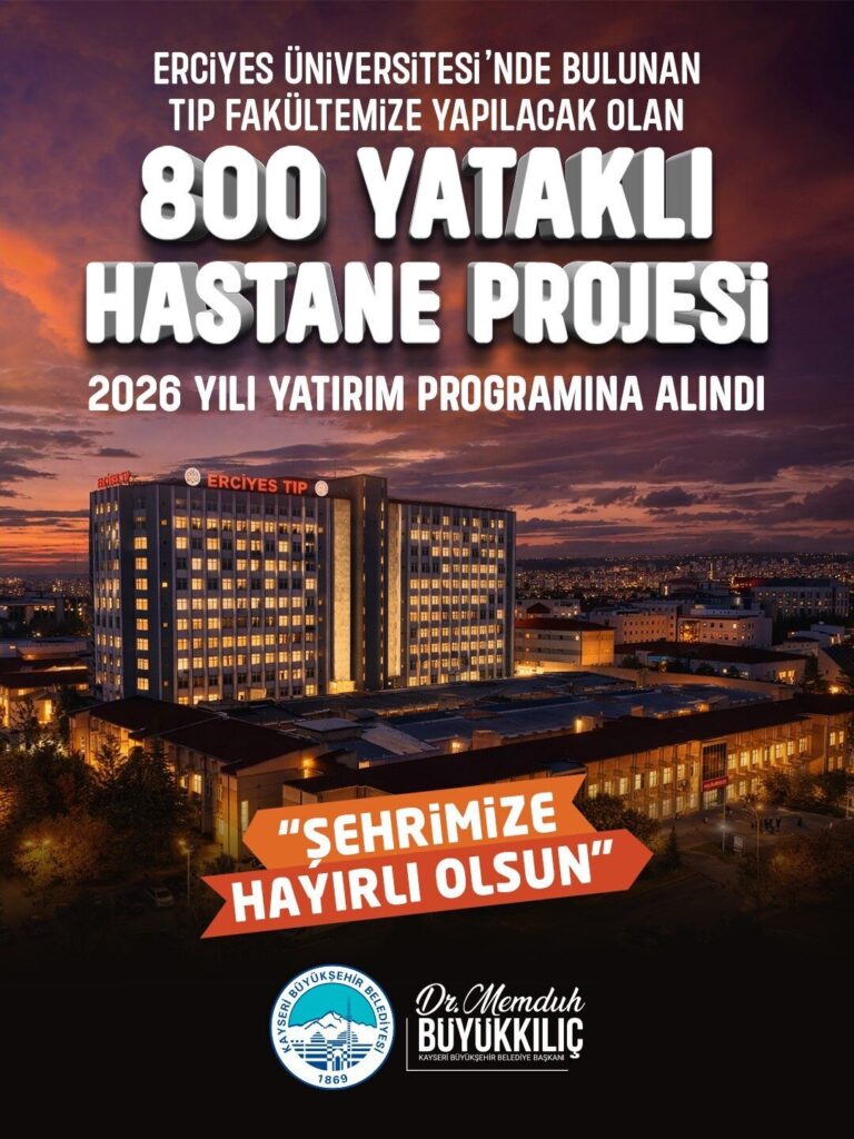 Kayseri’de 800 Yataklı Yeni Hastane Projesi 2026 Yılı Yatırım Programına Alındı