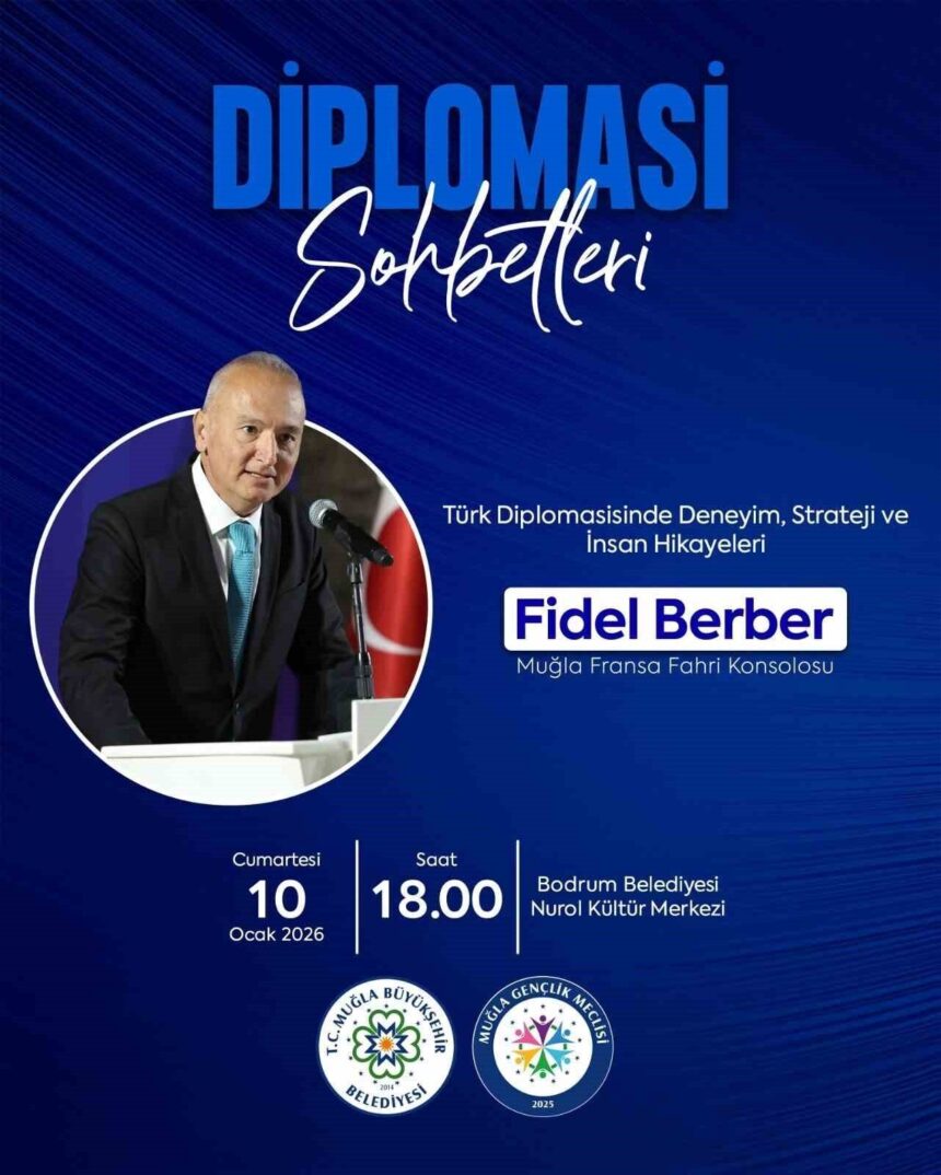 Muğla Gençlik Meclisi “Diplomasi Sohbetleri” programında Fransa Fahri Konsolosu Fidel Berber Bodrum’da olacak.